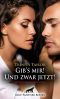 [Gib's mir! 02] • Und zwar jetzt!